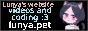 A 88x31 button that says 'Lunya's website, videos and coding, lunya.pet' and on the right side is Lunya's profile picture